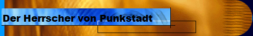 Der Herrscher von Punkstadt